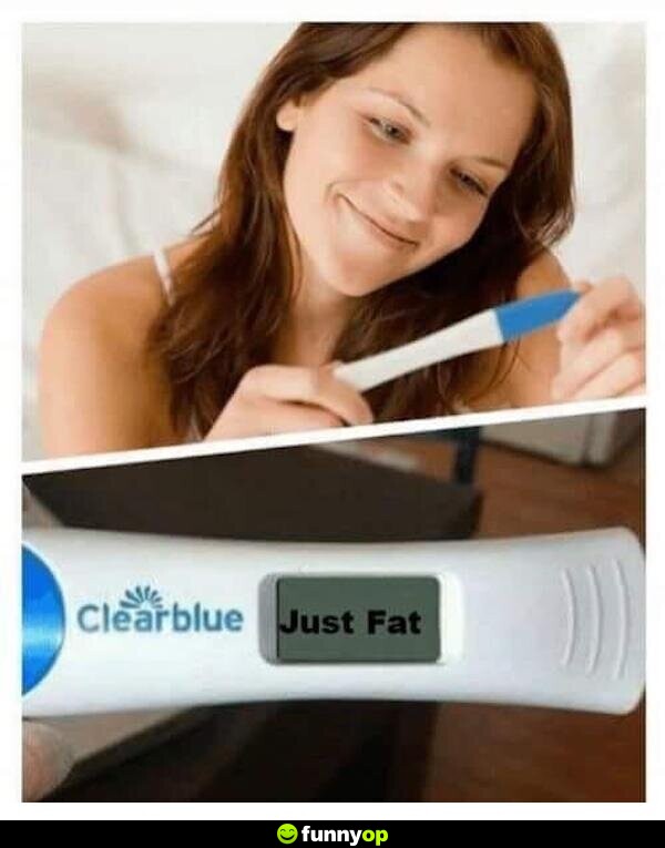 Clearblue pregnancy test just fat.