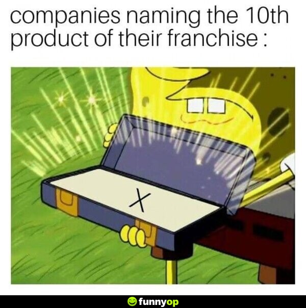 Companies naming the 10th product of their franchise: