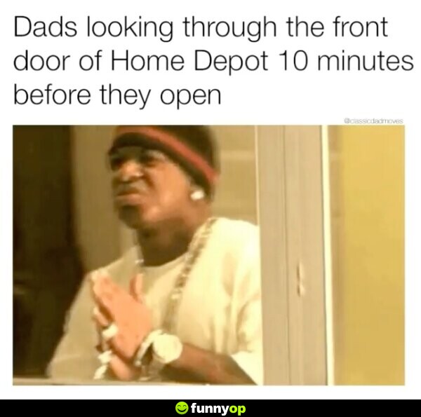 Dads looking through the front door of Home Depot 10 minutes before they open.