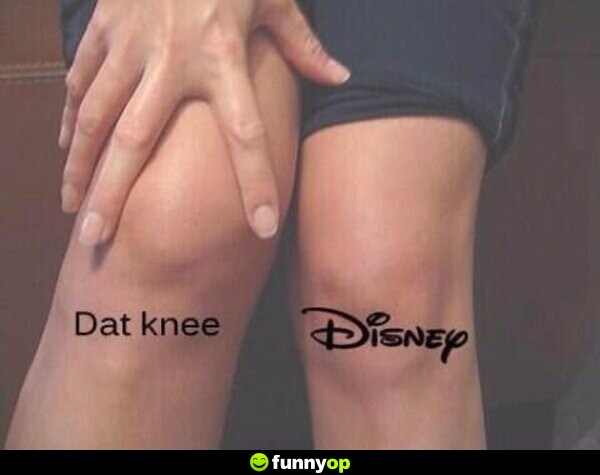 Dat knee disney.