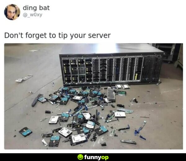 Don't forget to tip your servers.