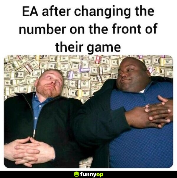 EA after changing the number on the front of their game.