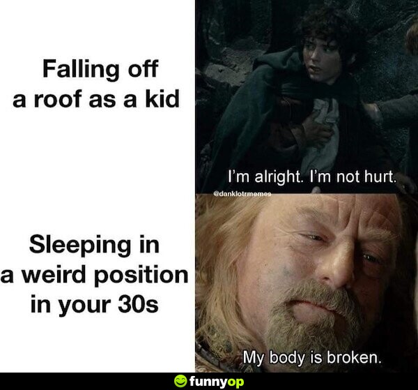 Falling off a roof as a kid: 