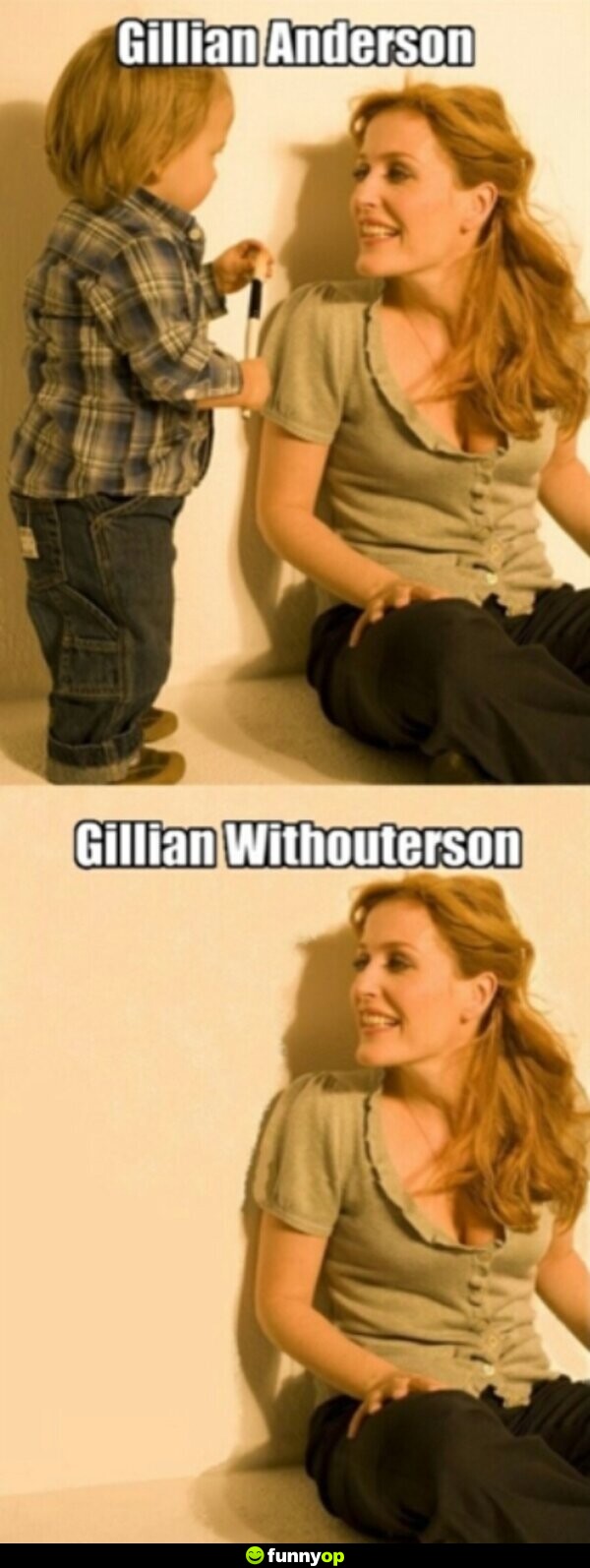Gillian Anderson. Gillian Withouterson.