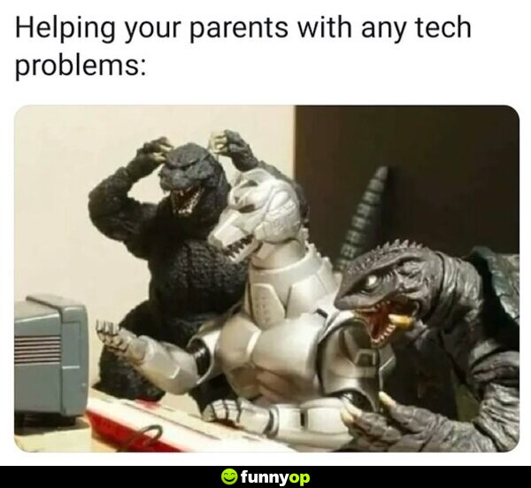 Helping your parents with any tech problems.