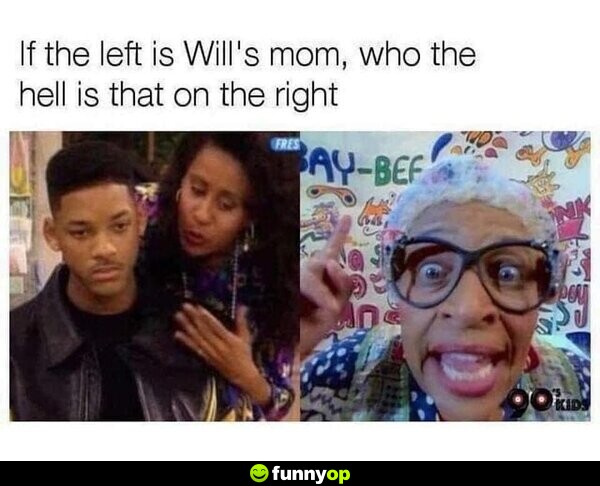 If the left is Will's mom, who the hell is that on the right?