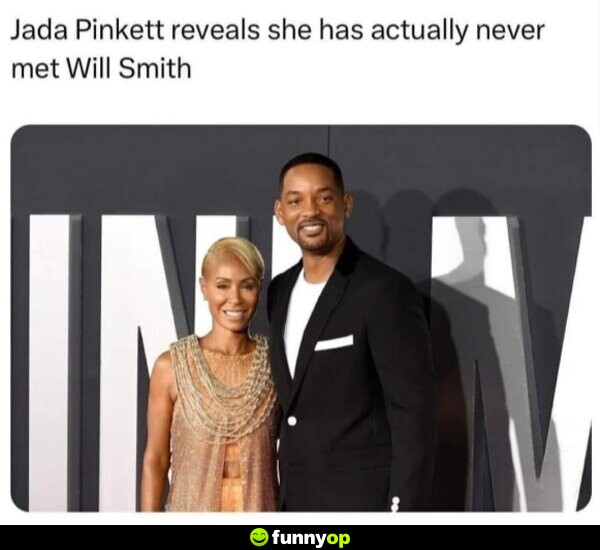 Jada Pinkett reveals she has actually never met Will Smith