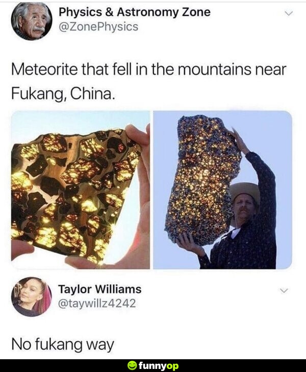 Meteorite that fell in the mountains near Fukang, China. No fukang way