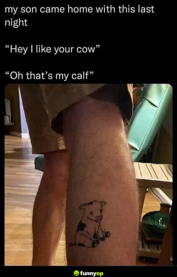 That's my calf