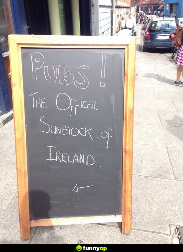 Pubs! the official sunblock of ireland.