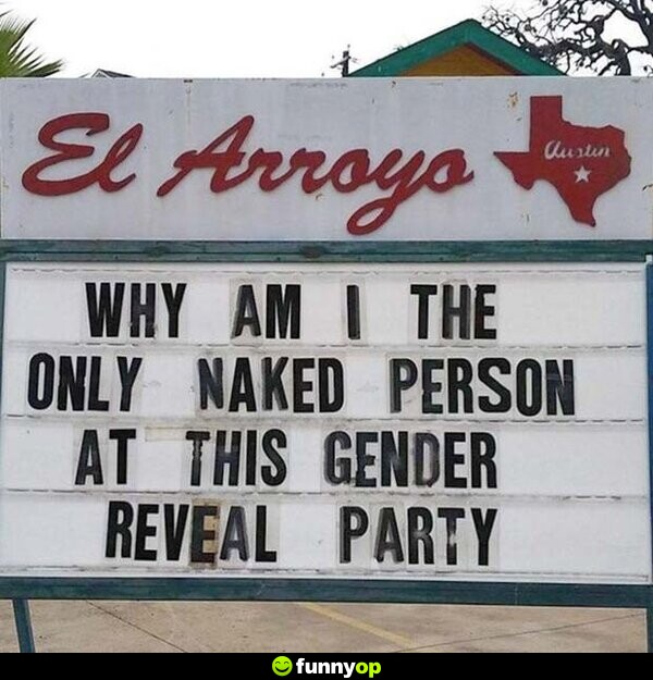 SIGN: Why am I the only naked person at this gender reveal party?