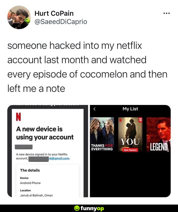 Someone hacked into my Netflix account last month and watched every episode of Cocomelon and then left me a note.