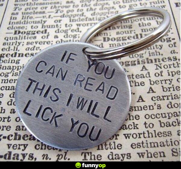 TAG: If you can read this I will lick you.