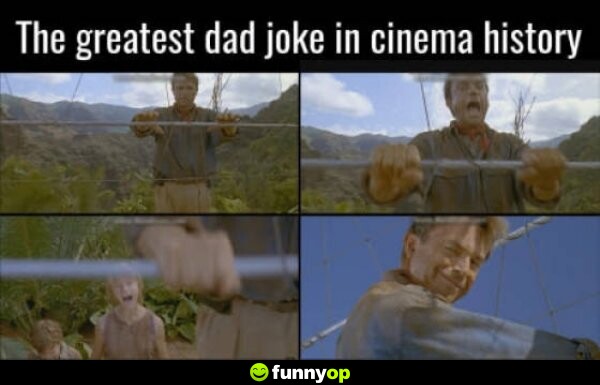 The greatest dad joke in cinema history.