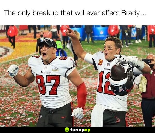 The only breakup that will ever affect Tom Brady.