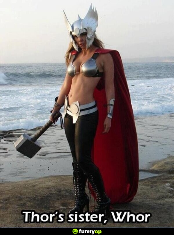 Thor's sister, Whor