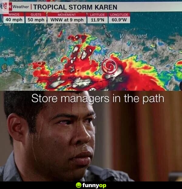 Topical storm karen store managers in the path.