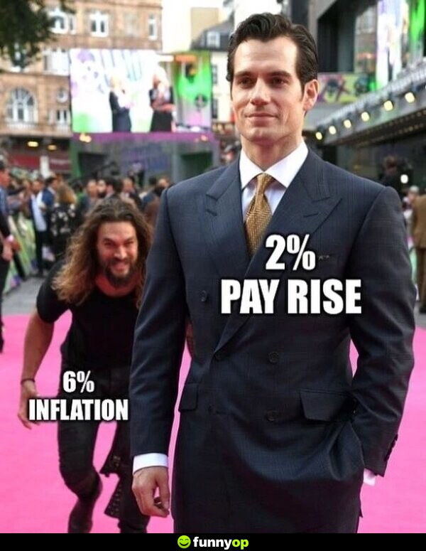 WORK: 2% pay rise. ECONOMY: 6% inflation.